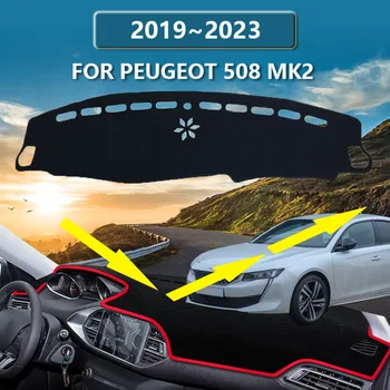 Накладка На Приборную панель Для Peugeot 508 MK2 2019 2020 2021 2022 2023, Противоскользящий Солнцезащитный Чехол Для Салона Автомобиля, Аксессуары Для Ковриков Dashmat